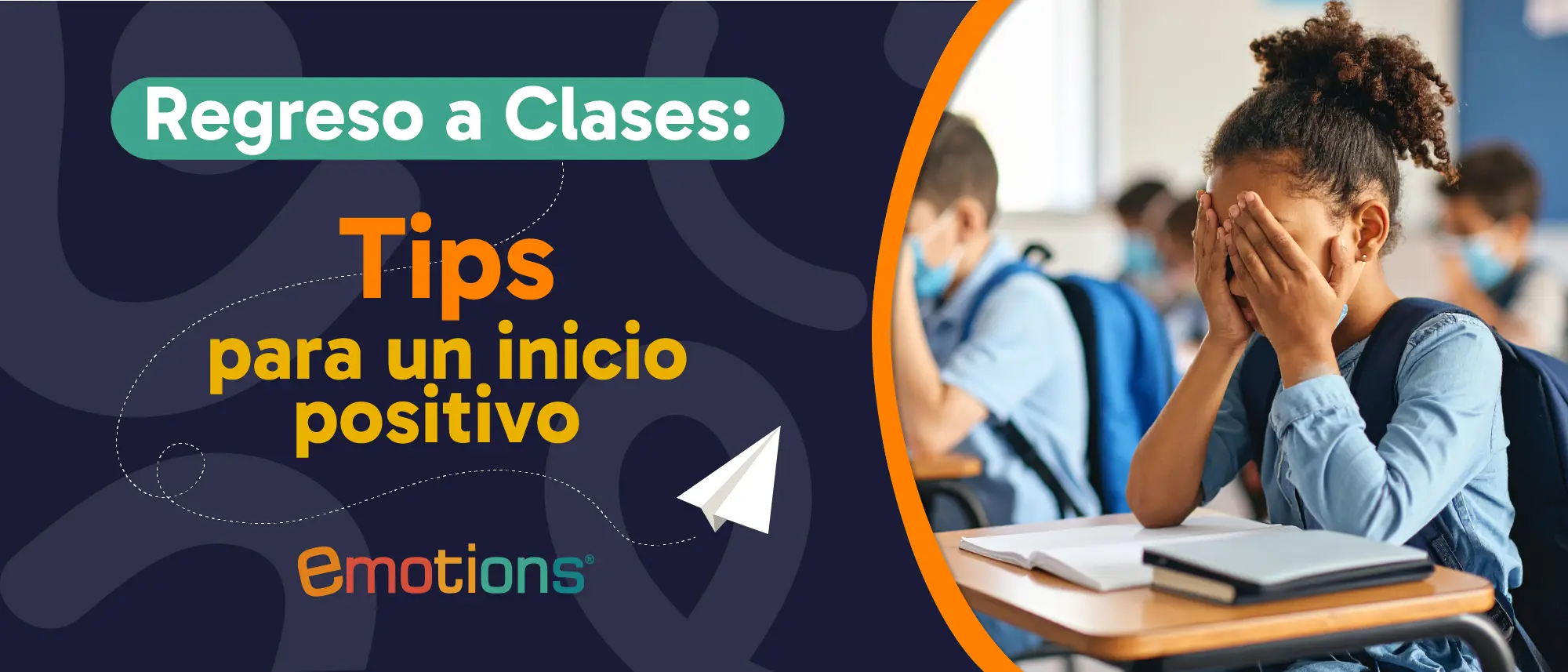 Regreso a Clases: tips para un inicio positivo